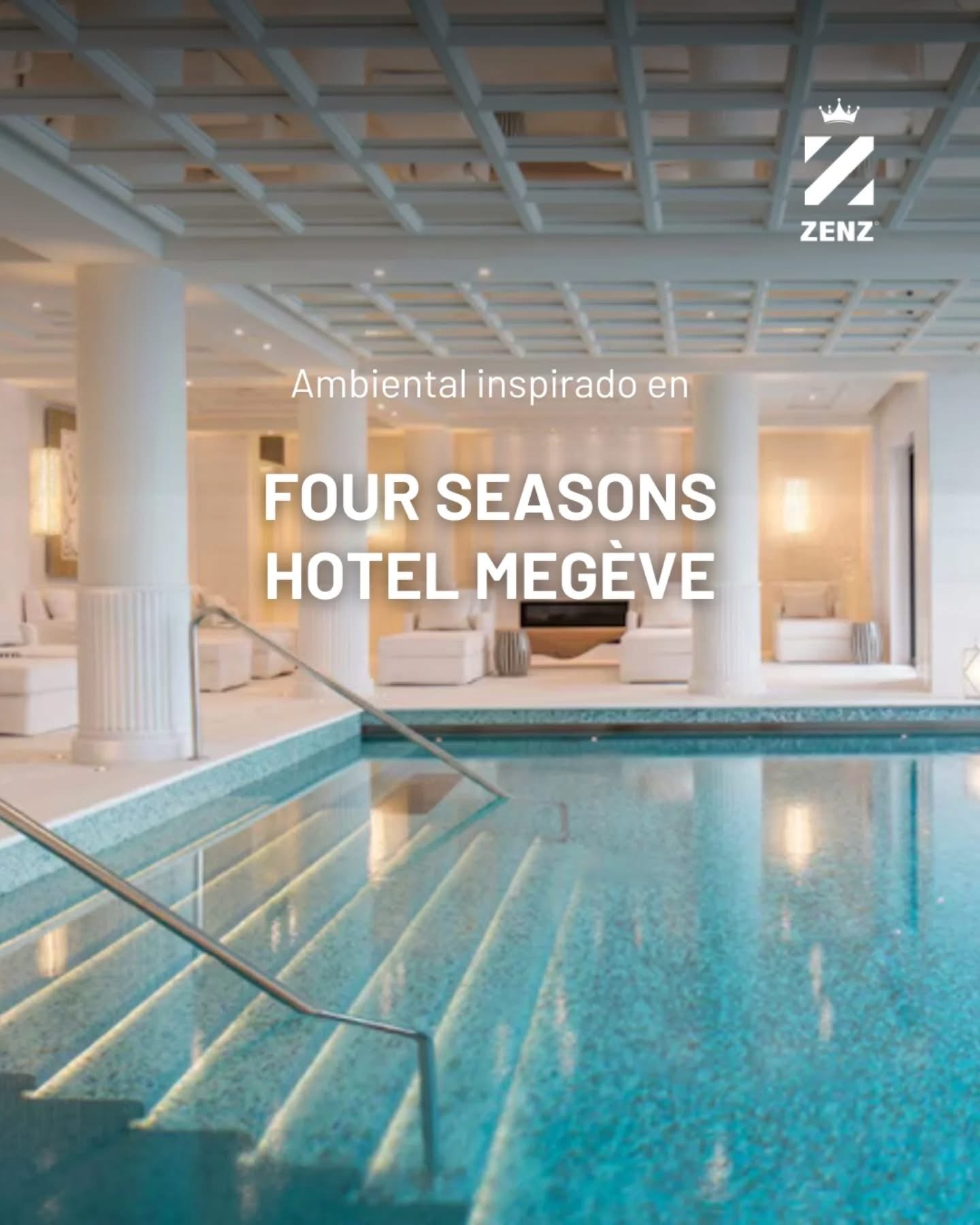 INSPIRADO EN FOUR SEASONS MEGEVE  (AMBIENTAL ZENZ)