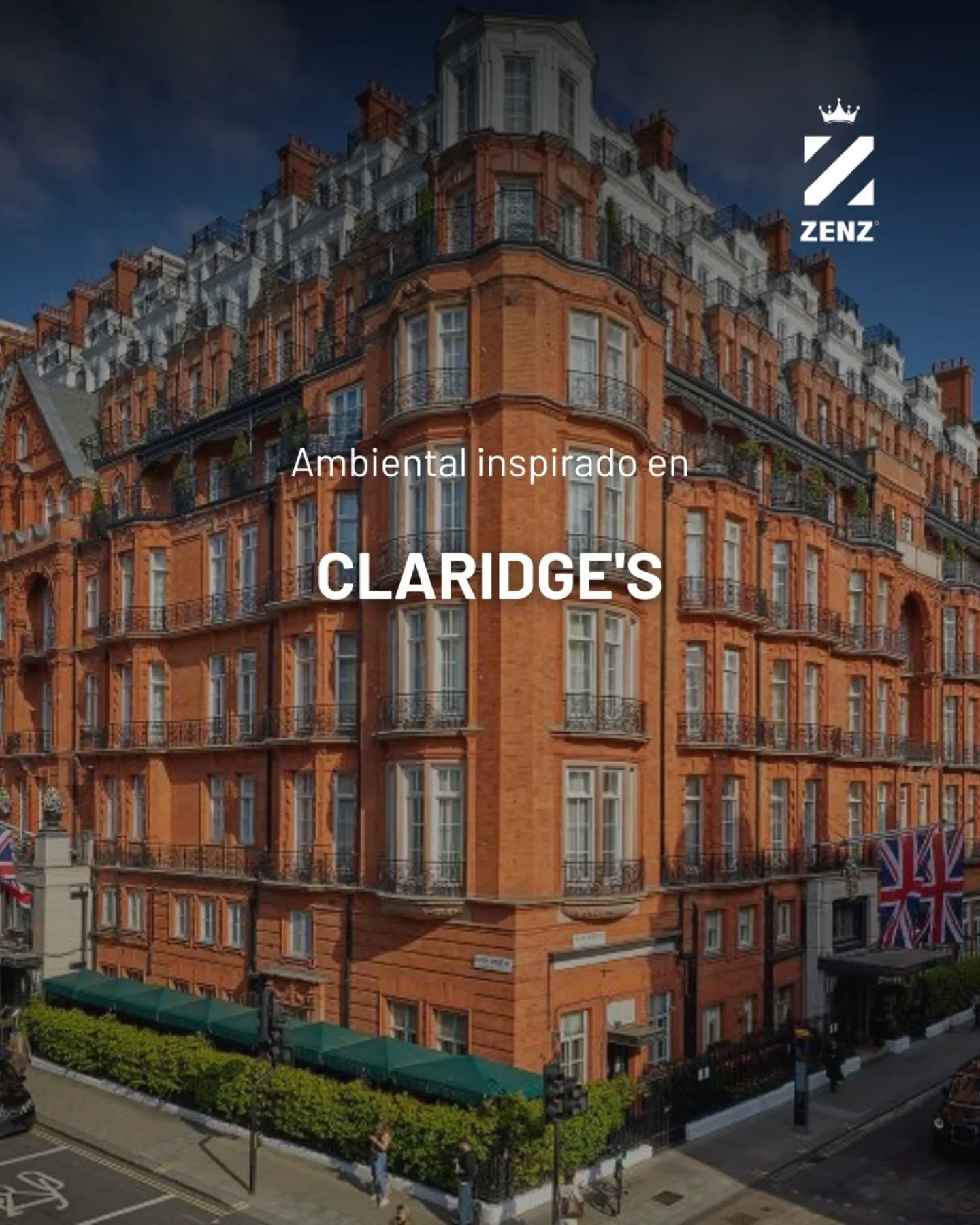 INSPIRADO EN CLARIDGE’S  (AMBIENTAL ZENZ)