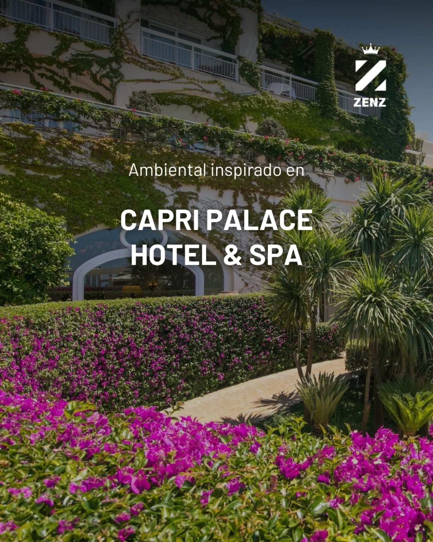 INSPIRADO EN CAPRI PALACE (AMBIENTAL ZENZ)